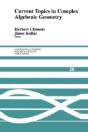 Current Topics In Complex Algebraic Geometry - Preview
