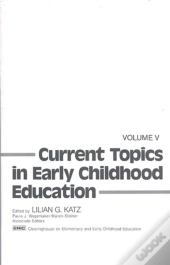 Current Topics In Early Childhood Education, Volume 5