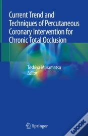 Capa do artigo Current Trend And Techniques Of Percutaneous Coronary Intervention For Chronic Total Occlusion