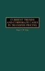 Current Trends And Corporate Cases In Transfer Pricing - Preview