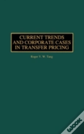 Current Trends And Corporate Cases In Transfer Pricing