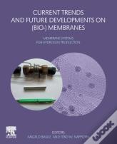 Current Trends And Future Developments On (Bio-) Membranes