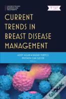 Current Trends In Breast Disease Management