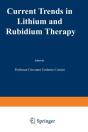 Current Trends In Lithium And Rubidium Therapy - Preview