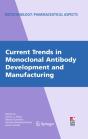 Current Trends In Monoclonal Antibody Development And Manufacturing - Preview
