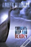 Currents Deep And Deadly