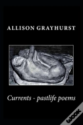 Currents - Pastlife Poems