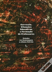 Currículo, Situações Educativas e Formação de Professores