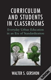 Curriculum And Students In Classrooms