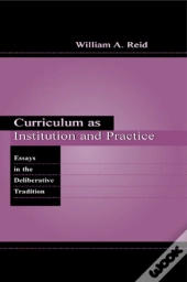 Curriculum As Institution And Practice
