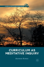 Curriculum As Meditative Inquiry - Preview