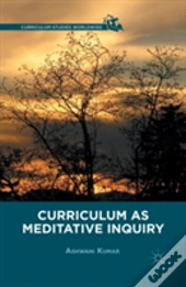 Curriculum As Meditative Inquiry