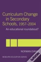 Curriculum Change In Secondary Schools, 1957-2004