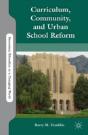 Curriculum, Community, And Urban School Reform - Preview