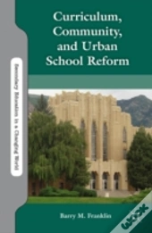 Curriculum, Community, And Urban School Reform