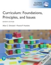 Curriculum: Foundations, Principles, And Issues, Global Edition