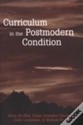 Curriculum In The Postmodern Condition