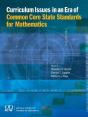 Curriculum Issues In An Era Of Common Core State Standards For Mathematics - Preview