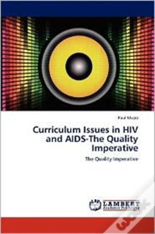 Curriculum Issues In Hiv And Aids-The Quality Imperative