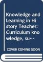 Curriculum, Knowledge And Learning In History Teaching - Preview