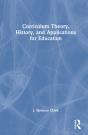 Curriculum Theory, History, And Applications For Education - Preview
