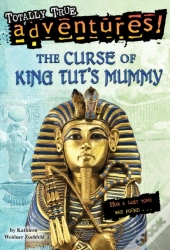 Curse Of King Tut'S Mummy (Totally True Adventures)