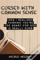 Cursed With Common Sense