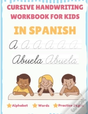 Capa do artigo Cursive Handwriting Workbook For Kids In Spanish - Alphabet, Words, Practice Pages
