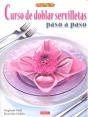 Curso De Doblar Servilletas Paso A Paso - Preview