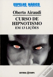 Capa do artigo Curso de Hipnotismo em 13 Lições