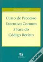 Curso de Processo Executivo Comum à Face do Código Revisto