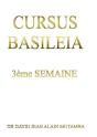 Cursus Basileia (3ème Semaine) - Preview