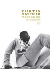 Curtis Mayfield : Move On Up