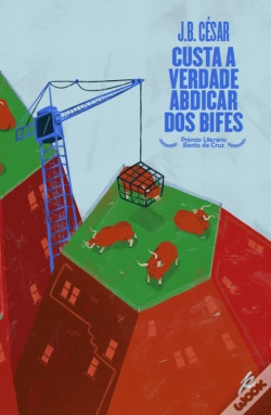 Capa do artigo Custa a Verdade Abdicar dos Bifes