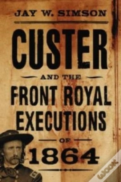 Capa do artigo Custer And The Front Royal Executions Of 1864