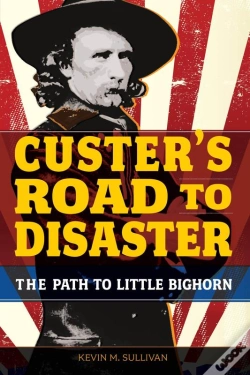 Capa do artigo Custer'S Road To Disaster