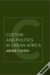 Custom And Politics In Urban Africa