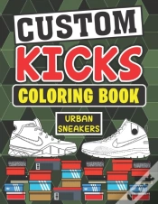 Capa do artigo Custom Kicks Coloring Book ( Urban Sneakers )