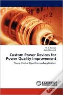 Custom Power Devices For Power Quality Improvement