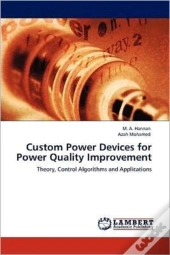 Custom Power Devices For Power Quality Improvement