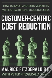 Customer-Centric Cost Reduction
