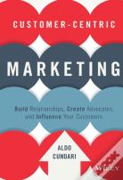 Customer-Centric Marketing