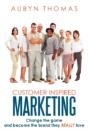 Customer Inspired Marketing: Change The - Preview