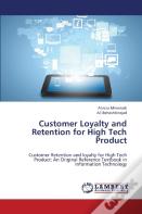 Customer Loyalty And Retention For High Tech Product