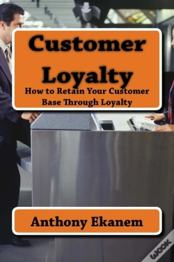 Capa do artigo Customer Loyalty: How To Retain Your Cus