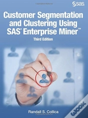 Capa do artigo Customer Segmentation And Clustering Using Sas Enterprise Miner, Third Edition