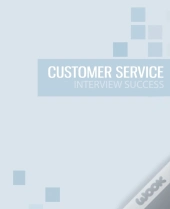 Customer Service Interview Success: The