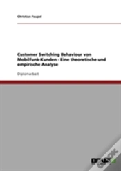 Capa do artigo Customer Switching Behaviour Von Mobilfunk-Kunden - Eine Theoretische Und Empirische Analyse