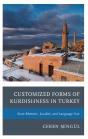 Customized Forms Of Kurdishness In Turkey - Preview