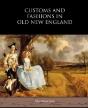 Customs And Fashions In Old New England - Preview